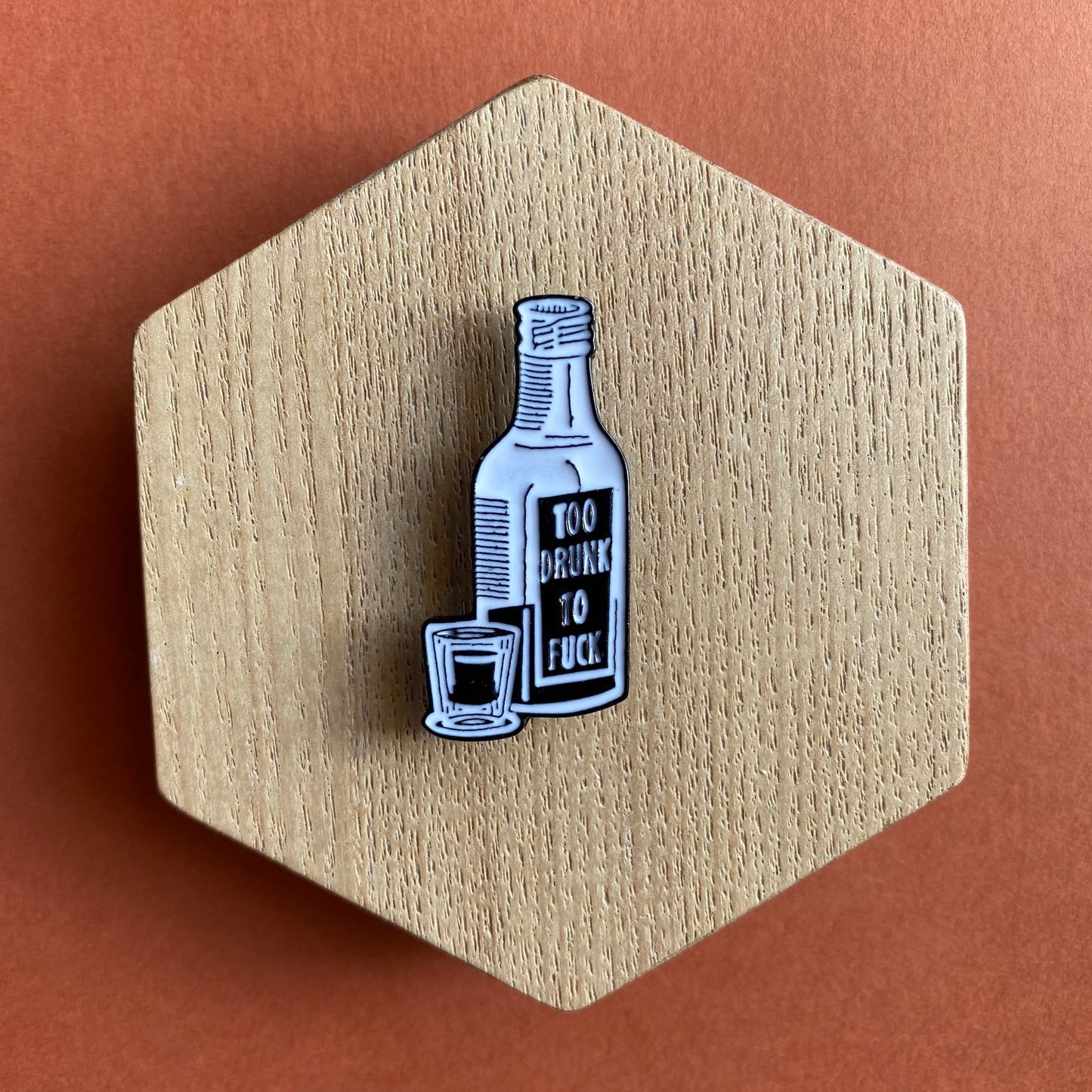 Too Drunk to F*ck Jack Daniels Whiskey Enamel Pin - thehappypin