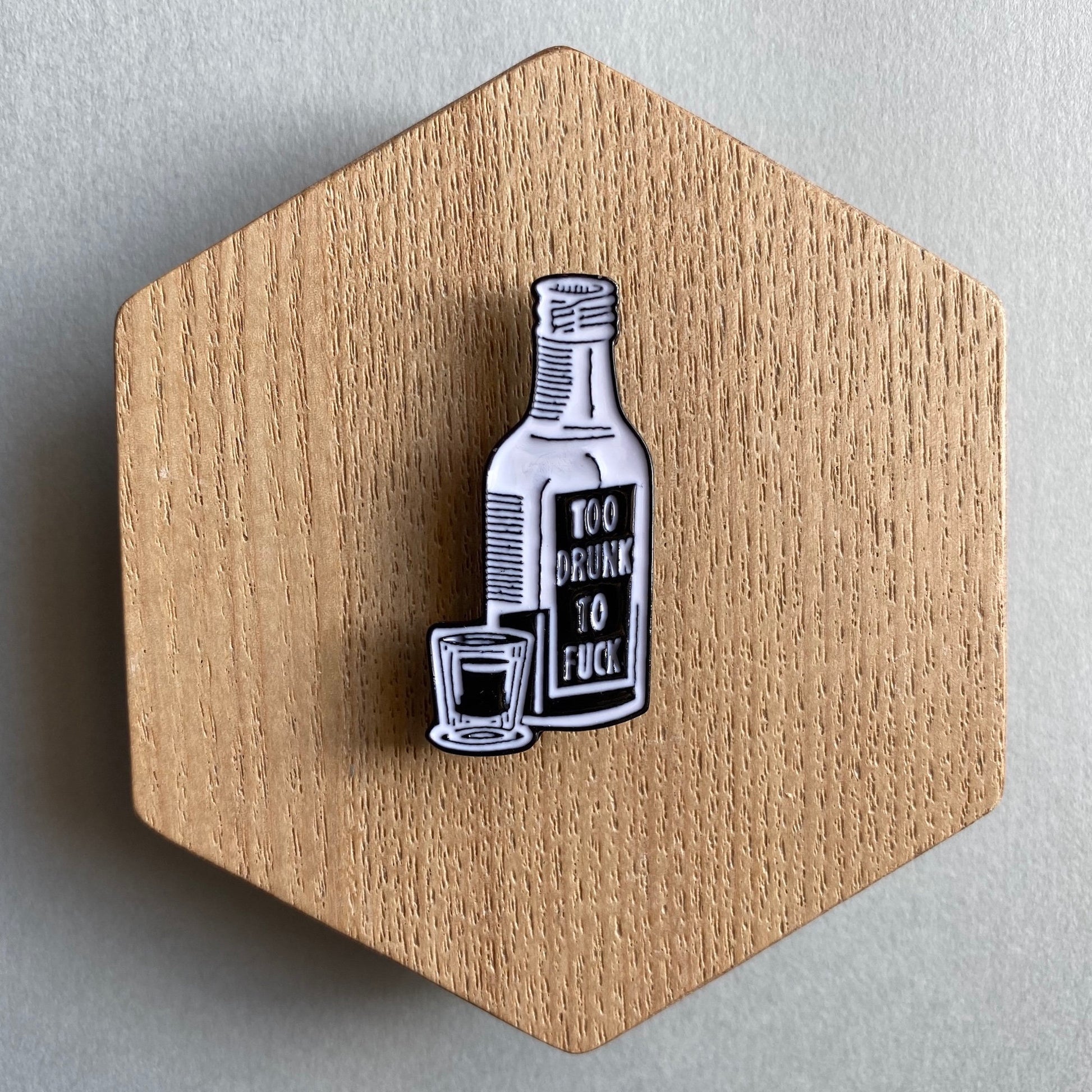 Too Drunk to F*ck Jack Daniels Whiskey Enamel Pin - thehappypin