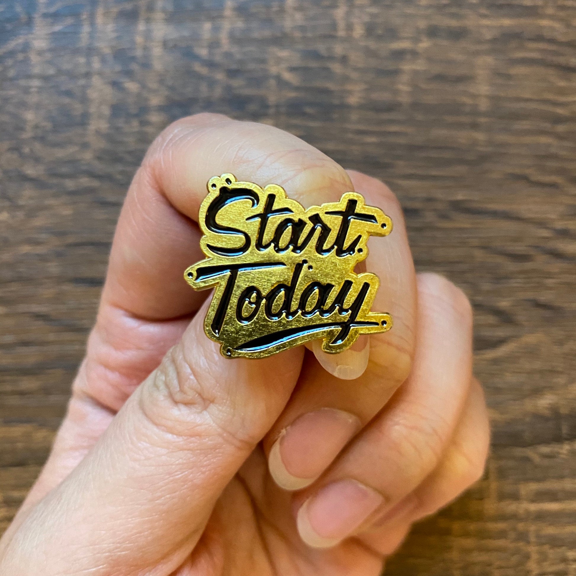 Start Today Get Motivated Enamel Pin - thehappypin