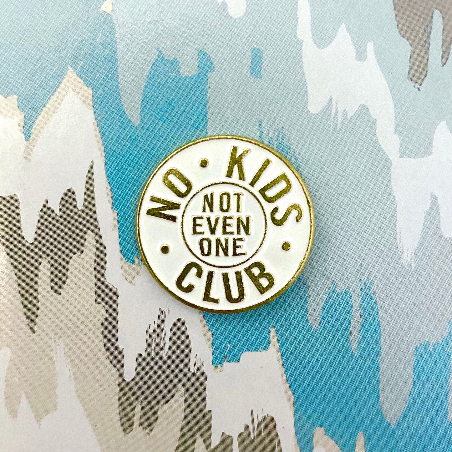 The Cool Kids with No Kids Club Enamel Pin - thehappypin