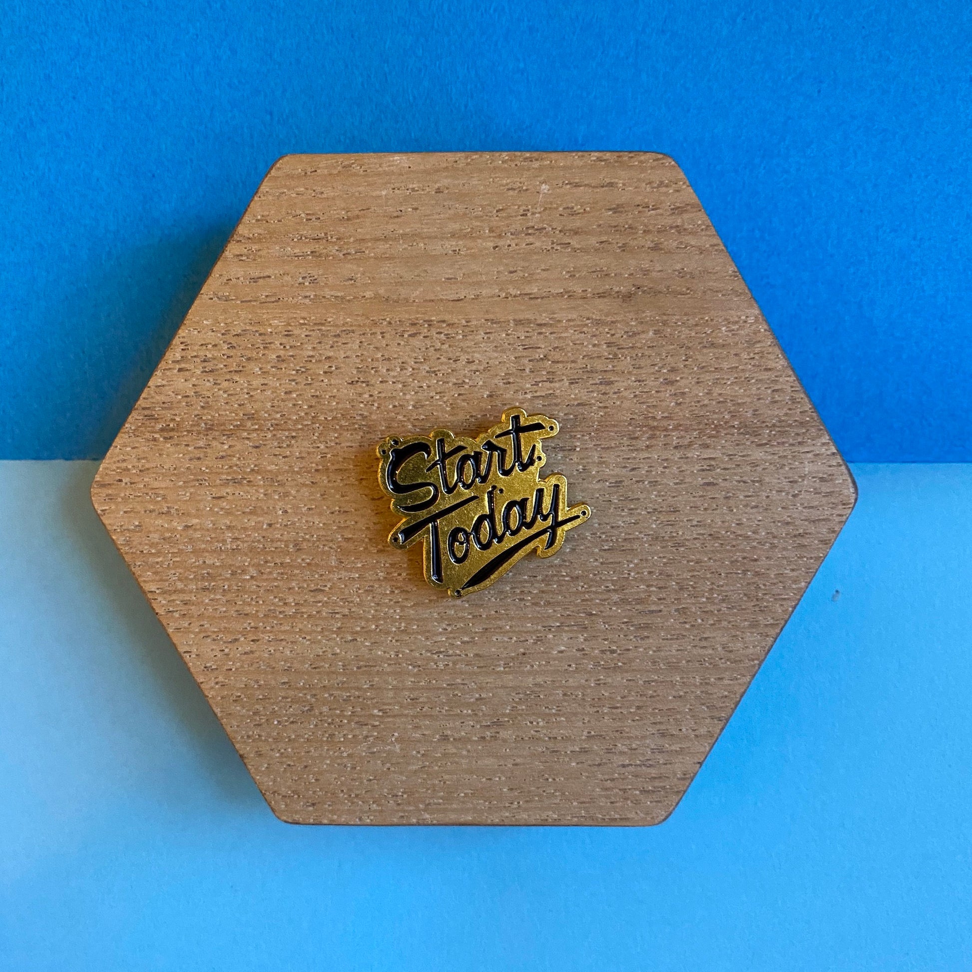 Start Today Get Motivated Enamel Pin - thehappypin
