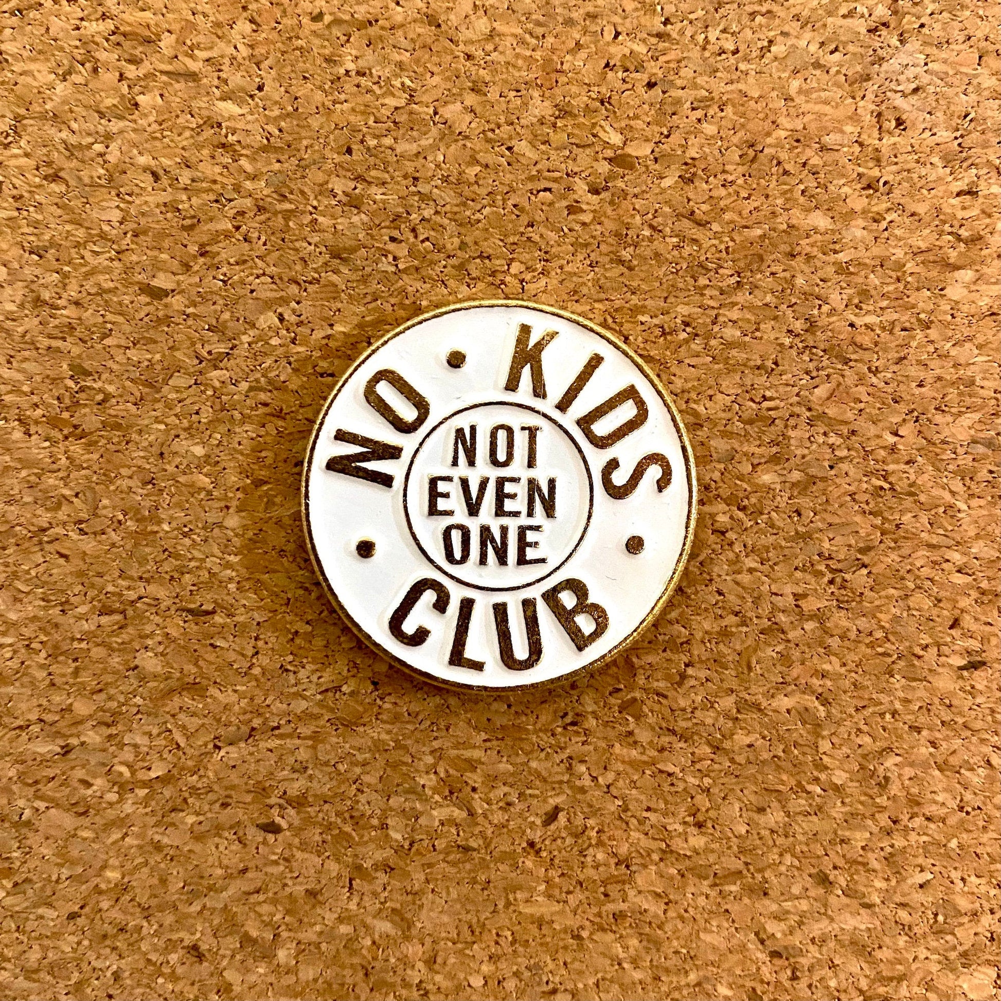 The Cool Kids with No Kids Club Enamel Pin - thehappypin