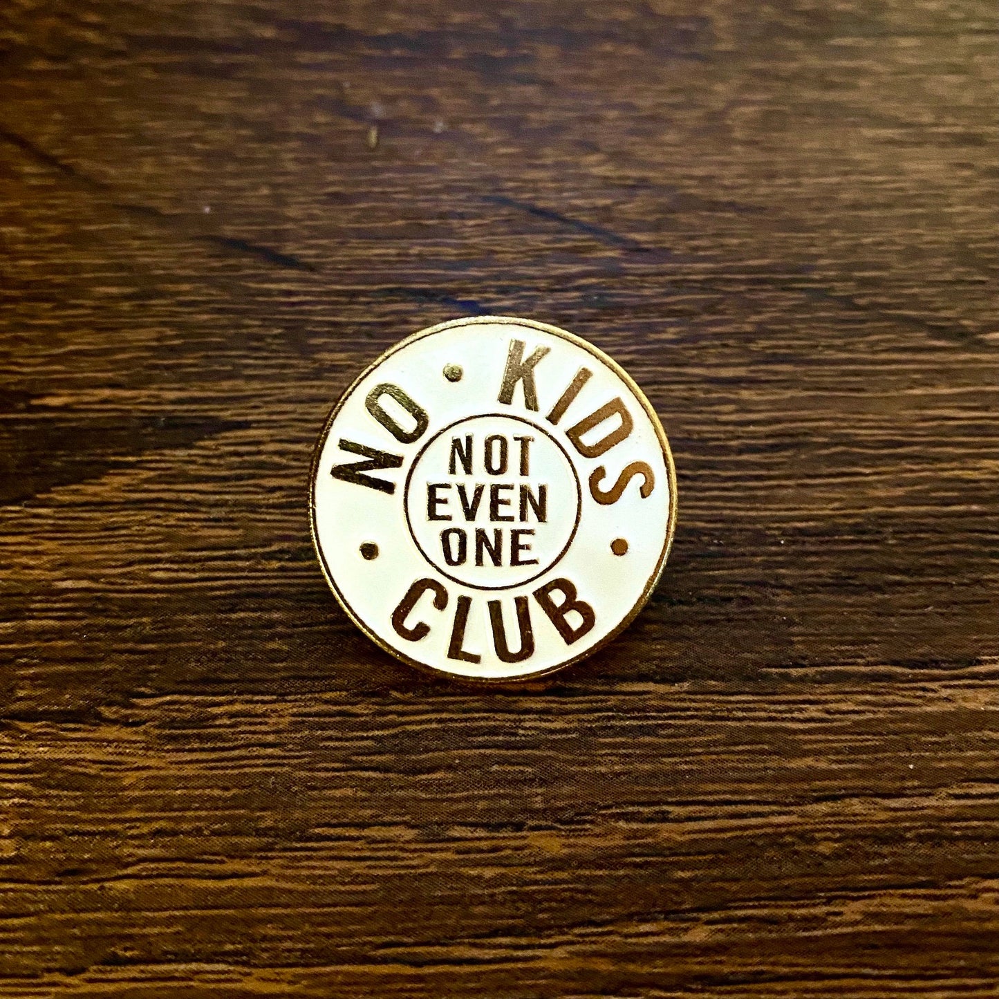 The Cool Kids with No Kids Club Enamel Pin - thehappypin
