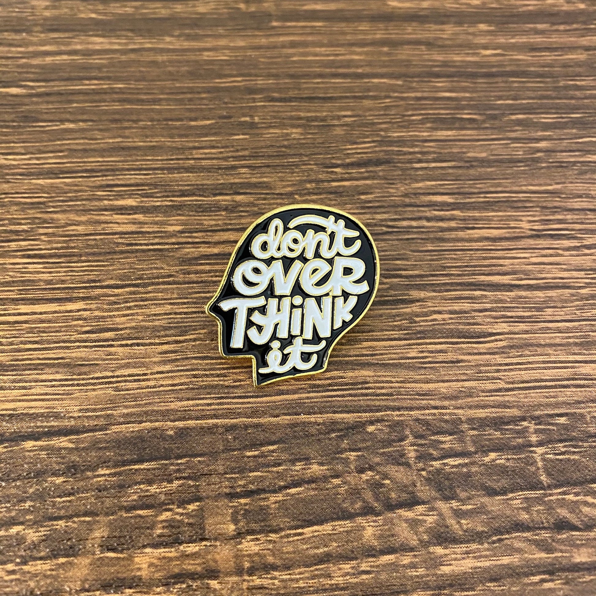 Don&#39;t Overthink It Anxiety Enamel Pin - thehappypin