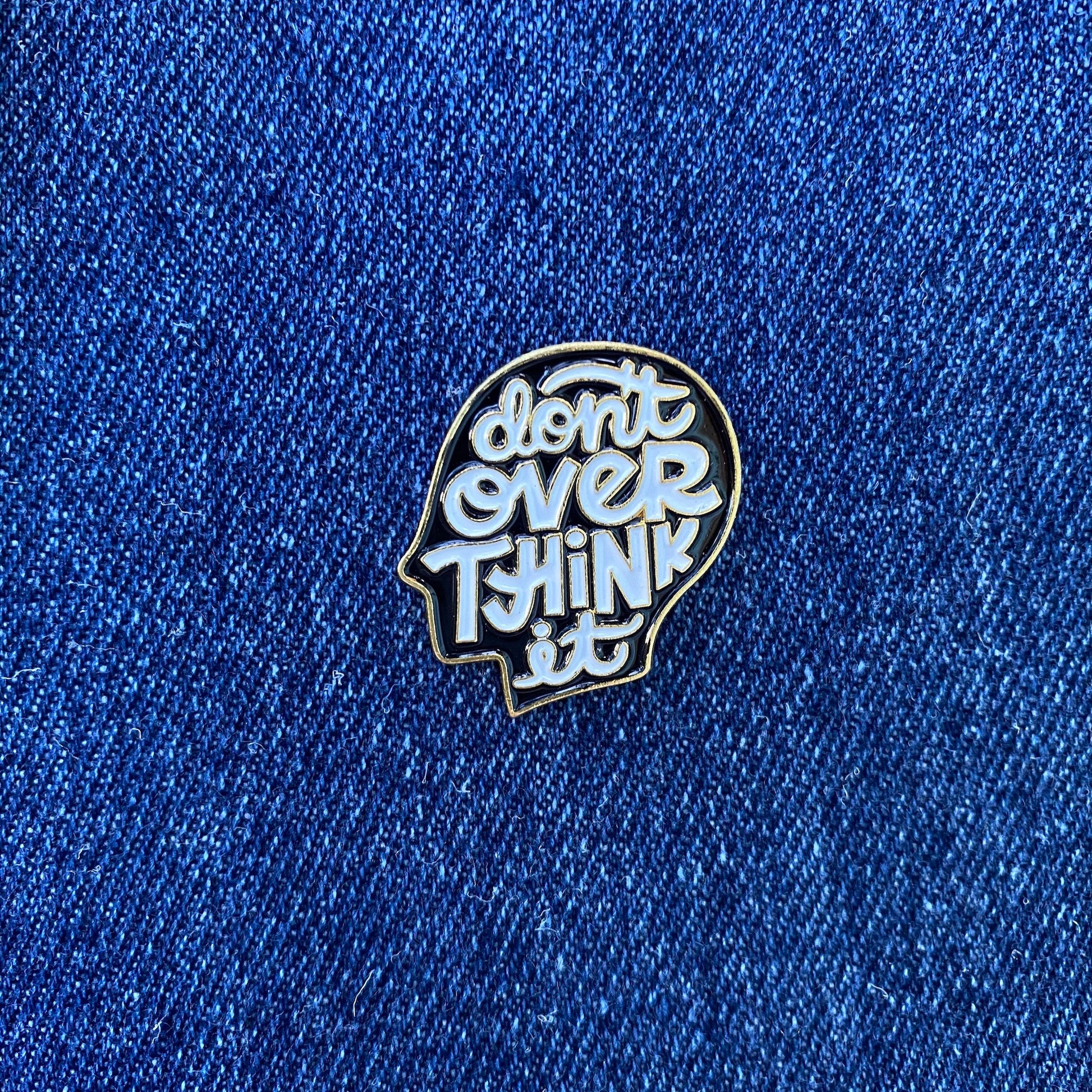 Don&#39;t Overthink It Anxiety Enamel Pin - thehappypin